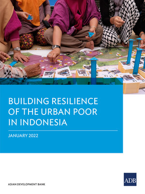 cover image of Building Resilience of the Urban Poor in Indonesia